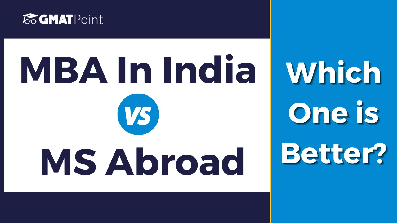 MBA in India Vs MS Abroad, Which one is better? image