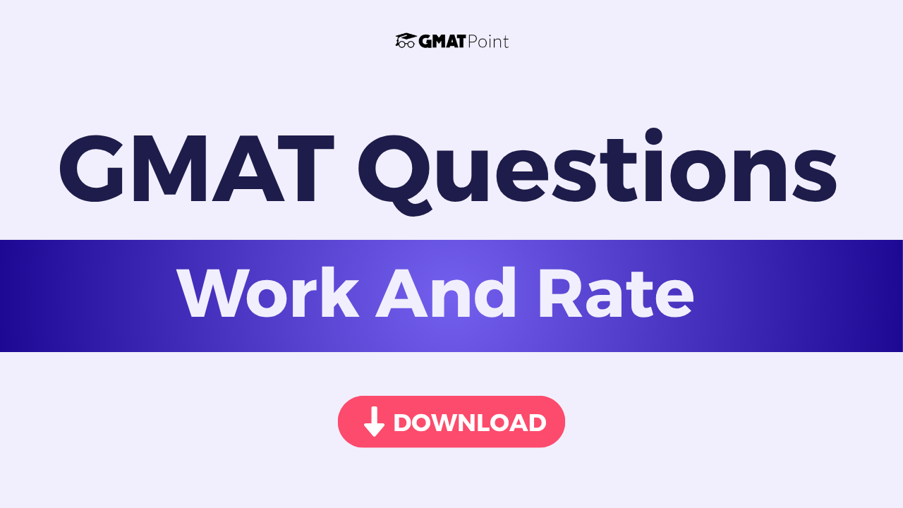 GMAT  Work And Rate Questions